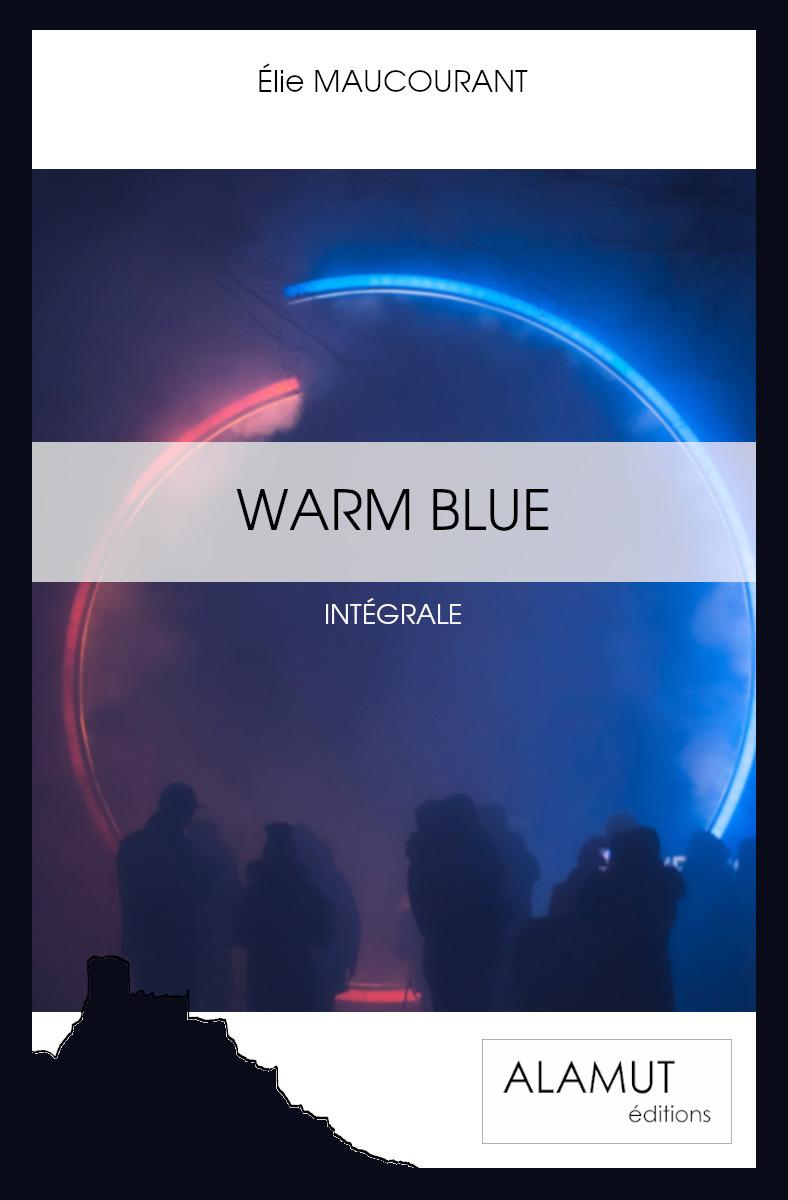 Warm Blue, l´Intégrale