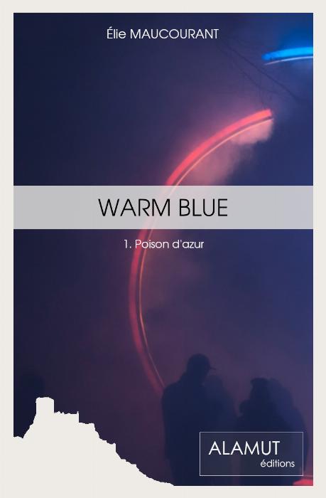 Warm Blue, Tome 1